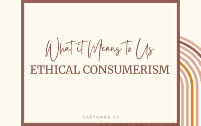 Ethical Consumerism: What it Means to Us